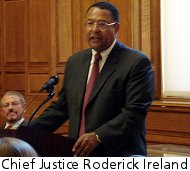 Chief Justice Roderick L. Ireland